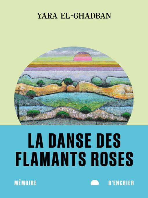 Title details for La danse des flamants roses by Yara El-Ghadban - Available